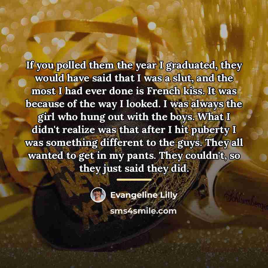 “If you polled them the year I graduated, they would…” quote by Evangeline Lilly