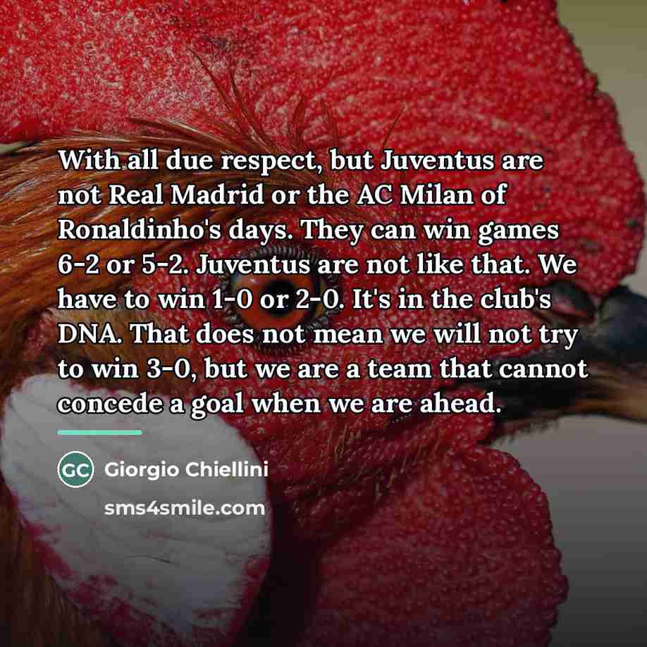 “With all due respect, but Juventus are not Real Madrid…” quote by Giorgio Chiellini