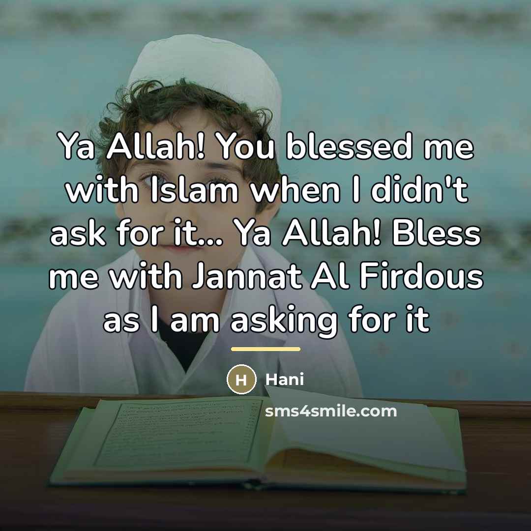 “Ya Allah! You blessed me with Islam when I didn't…” quote by Hani