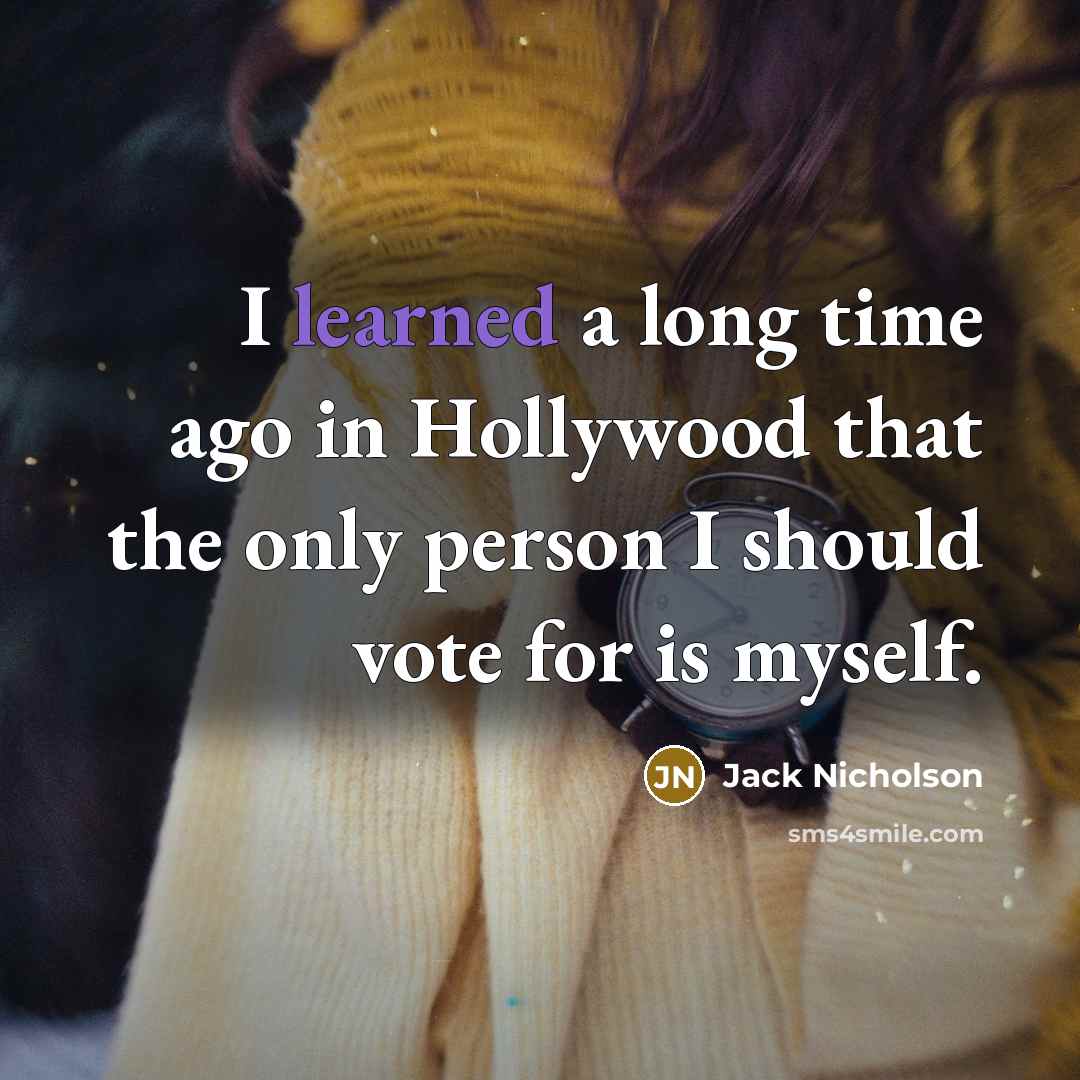 “I learned a long time ago in Hollywood that the…” quote by Jack Nicholson