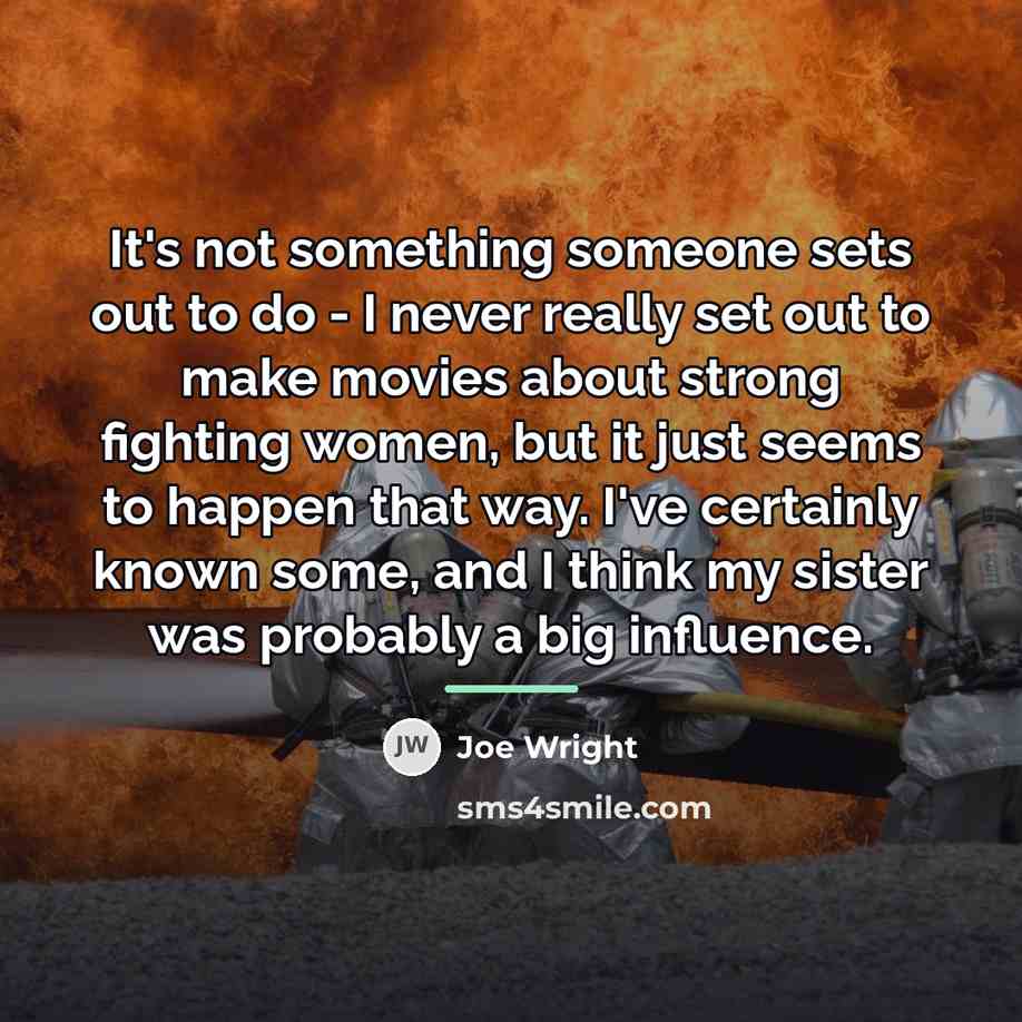 “It's not something someone sets out to do - I…” quote by Joe Wright