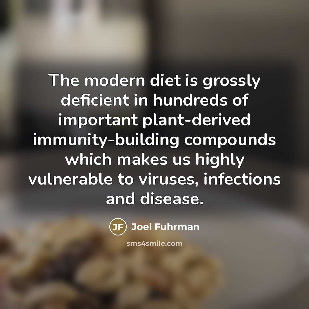 “The modern diet is grossly deficient in hundreds of important…” quote by Joel Fuhrman
