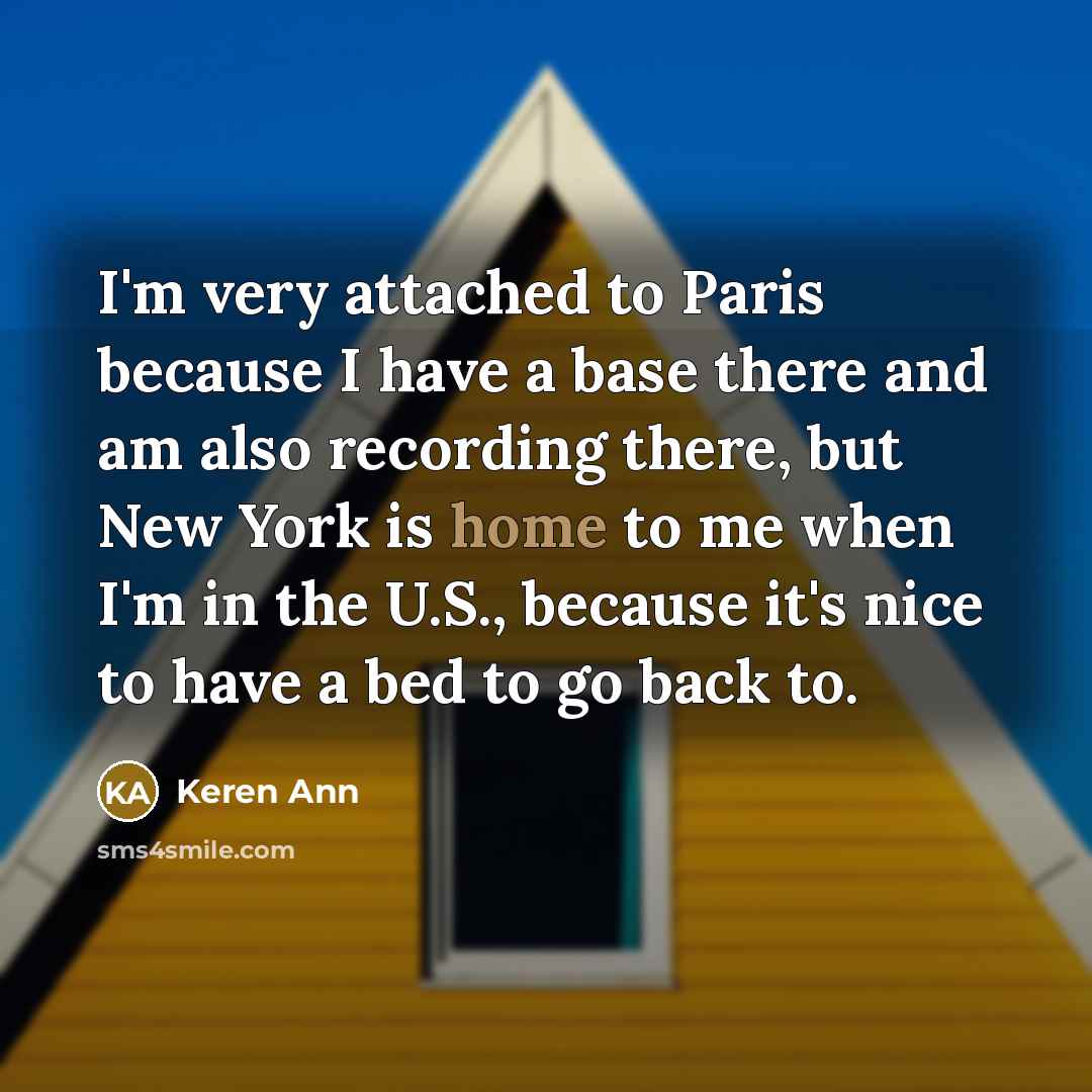 “I'm very attached to Paris because I have a base…” quote by Keren Ann