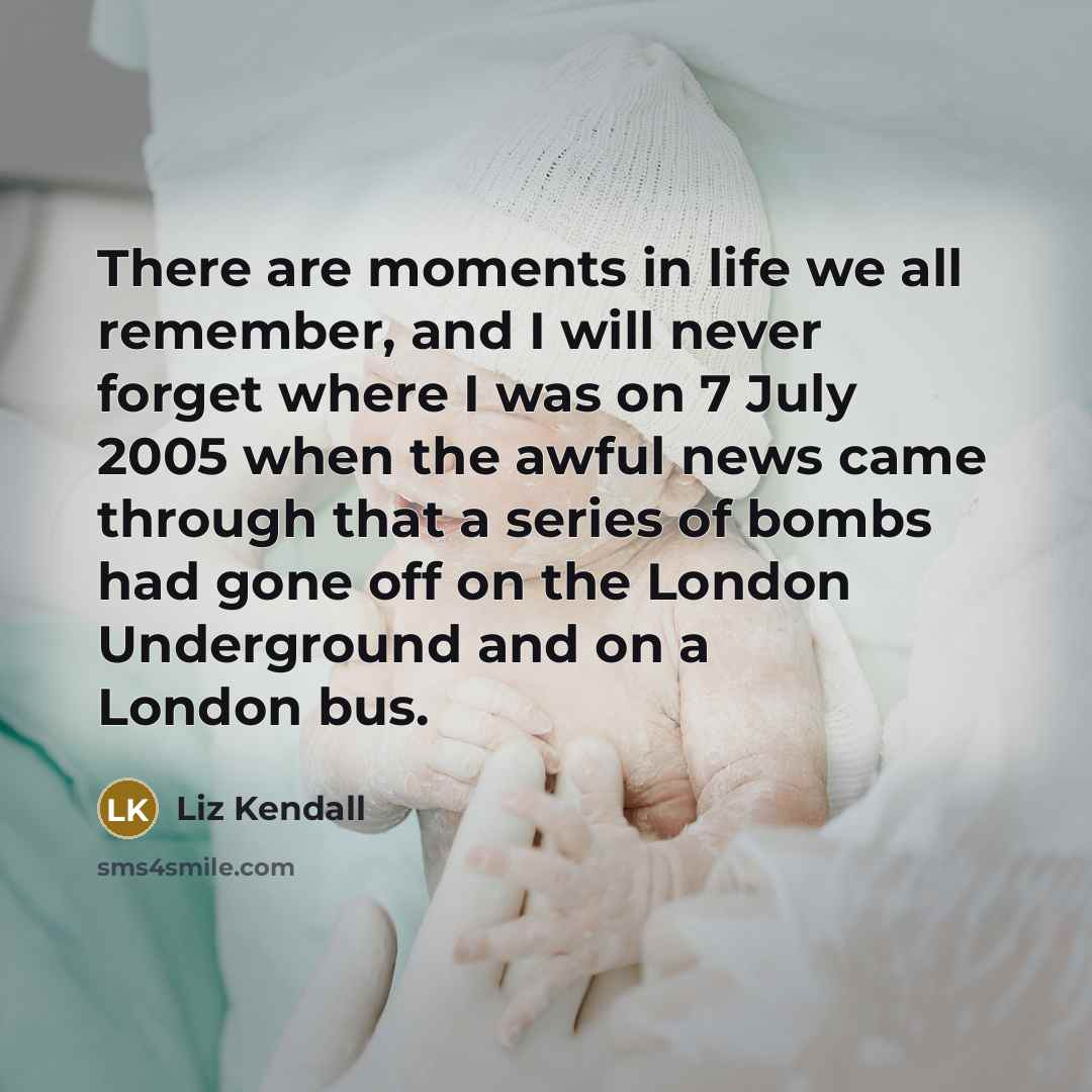 “There are moments in life we all remember, and I…” quote by Liz Kendall