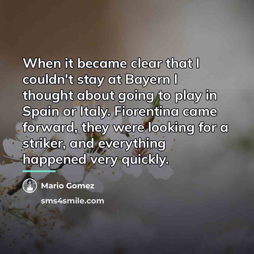 “When it became clear that I couldn't stay at Bayern…” quote by Mario Gomez