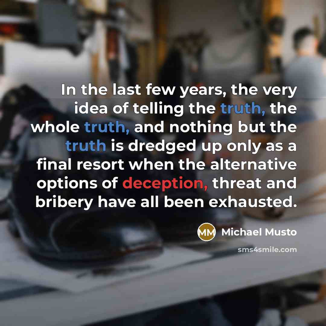 “In the last few years, the very idea of telling…” quote by Michael Musto