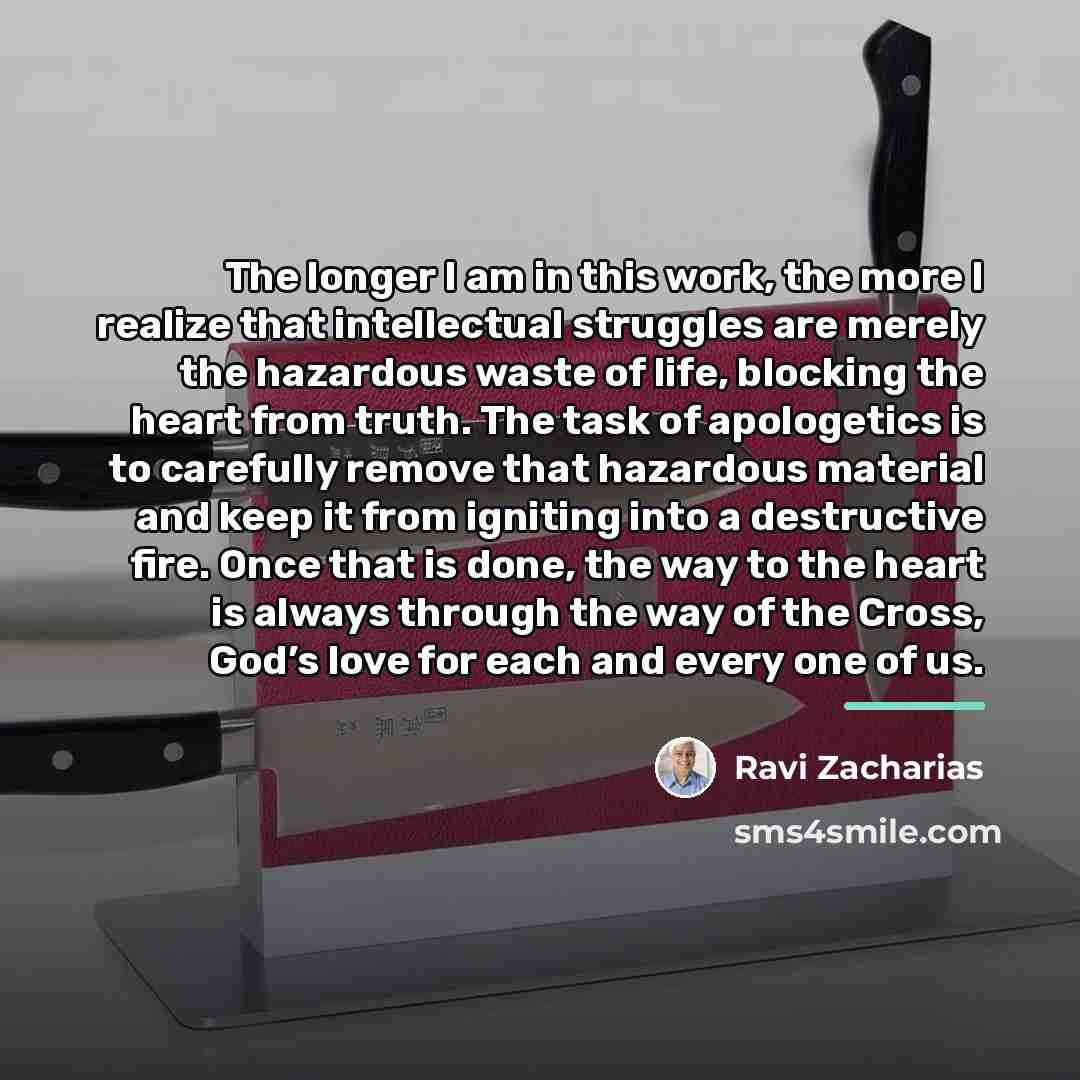 “The longer I am in this work, the more I…” quote by Ravi Zacharias