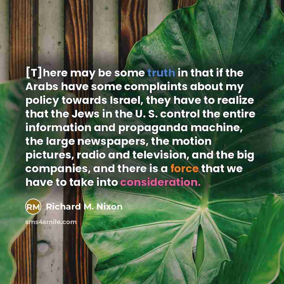 “[T]here may be some truth in that if the Arabs…” quote by Richard M. Nixon