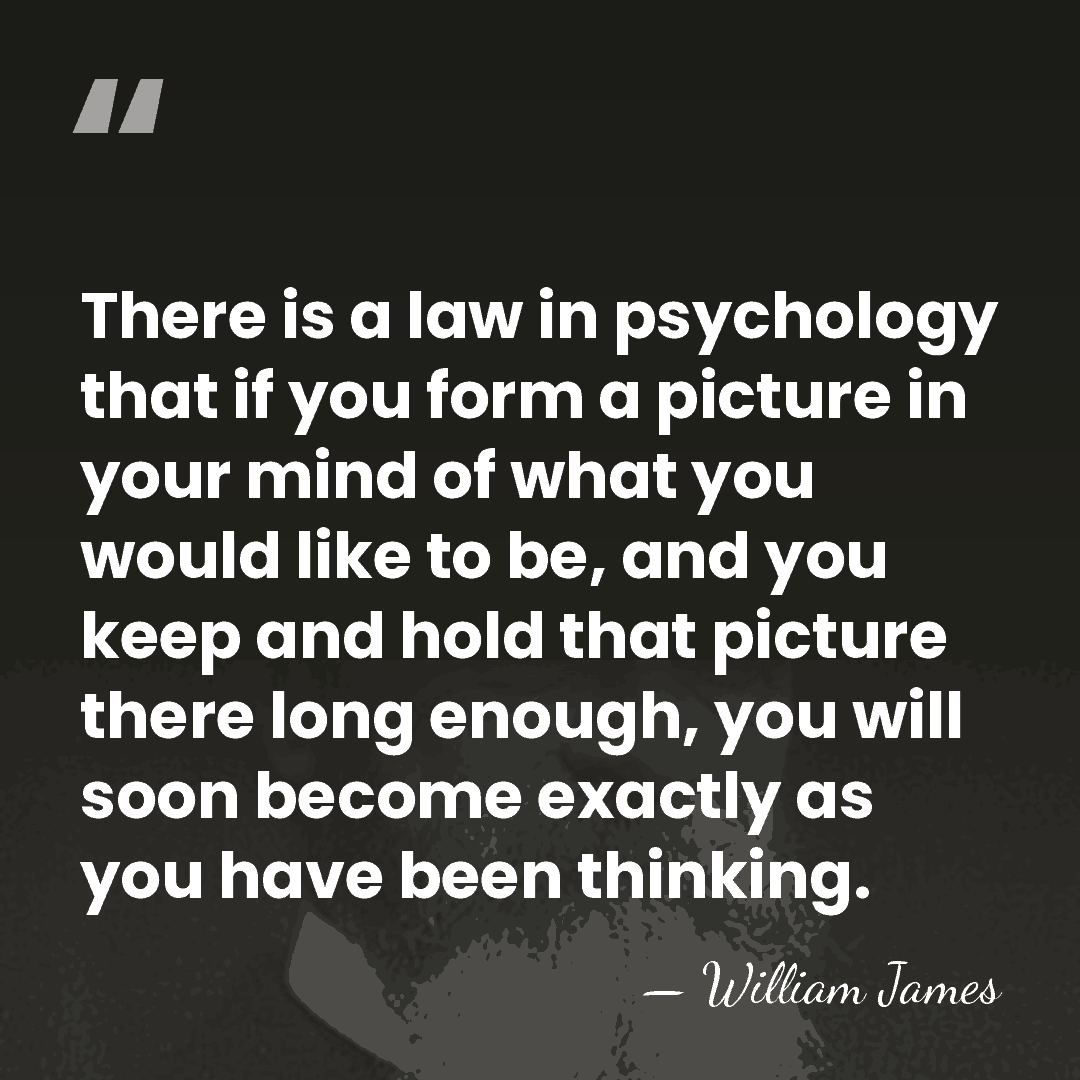 There is a law in psychology that if you form a picture&hellip; - William James