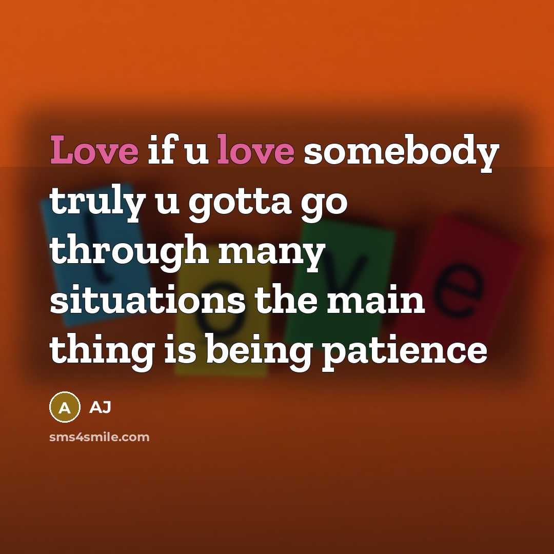 “Love if u love somebody truly u gotta go through…” quote by AJ
