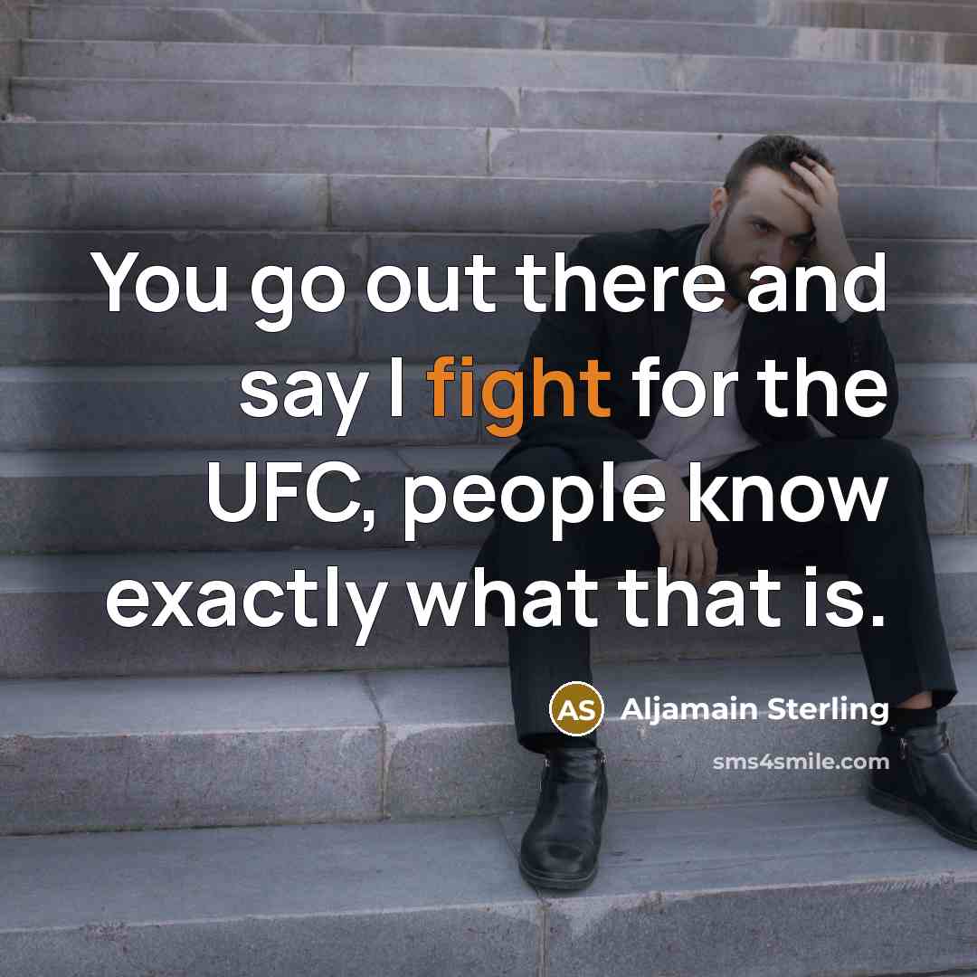“You go out there and say I fight for the…” quote by Aljamain Sterling