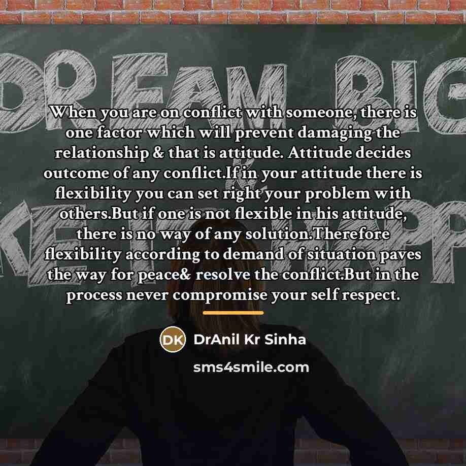 “When you are on conflict with someone, there is one…” quote by DrAnil Kr Sinha