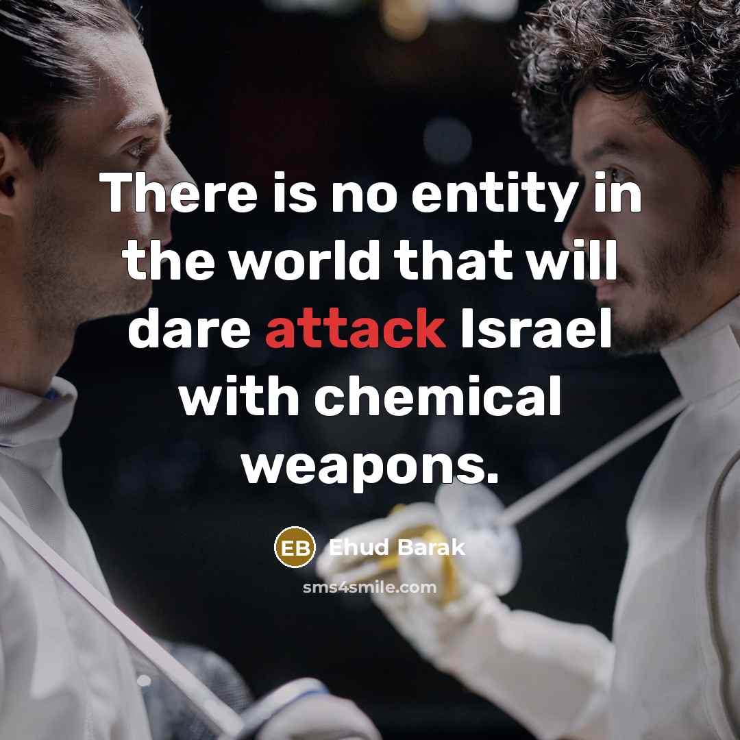 “There is no entity in the world that will dare…” quote by Ehud Barak