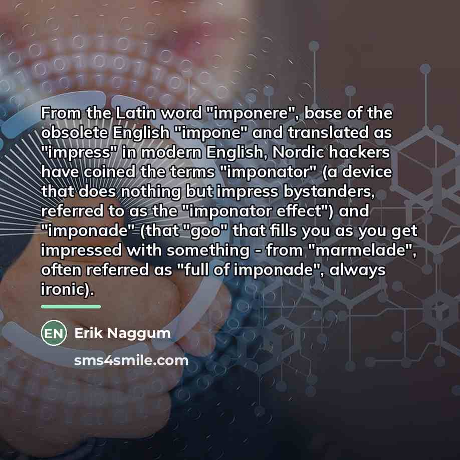“From the Latin word "imponere", base of the obsolete English…” quote by Erik Naggum