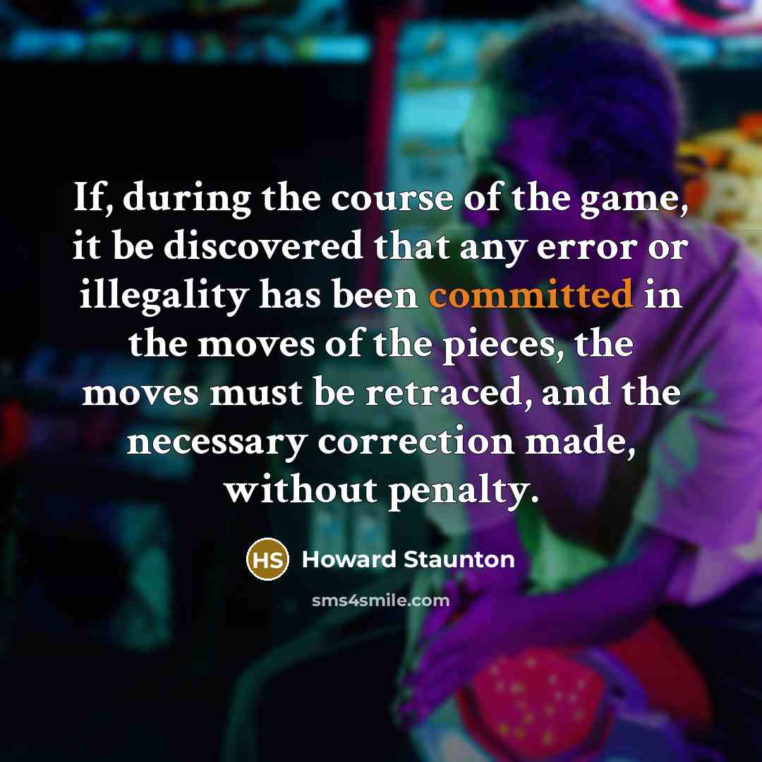 “If, during the course of the game, it be discovered…” quote by Howard Staunton
