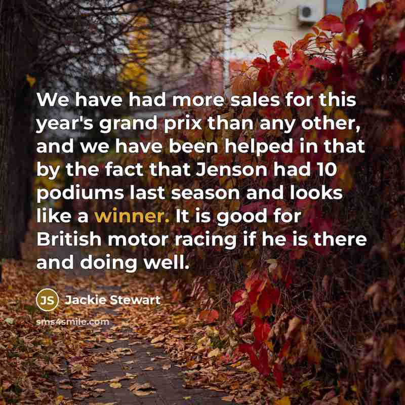 “We have had more sales for this year's grand prix…” quote by Jackie Stewart