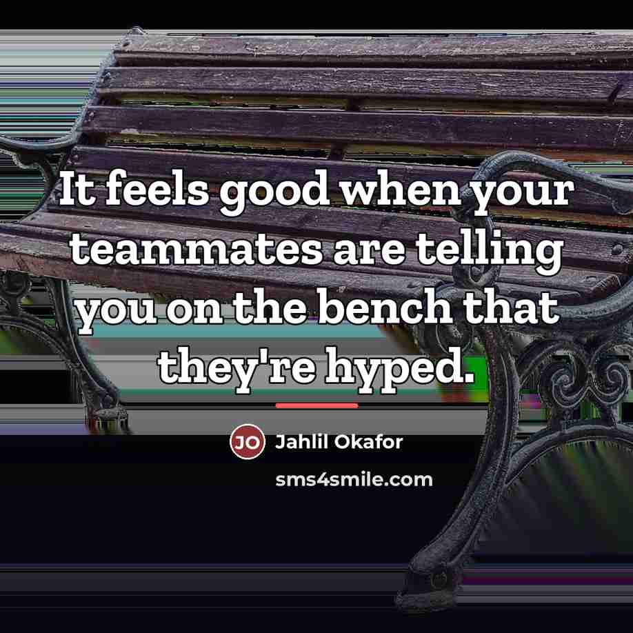 “It feels good when your teammates are telling you on…” quote by Jahlil Okafor