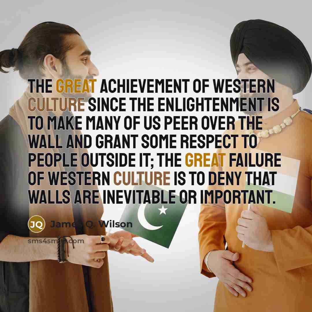 “The great achievement of Western culture since the Enlightenment is…” quote by James Q. Wilson
