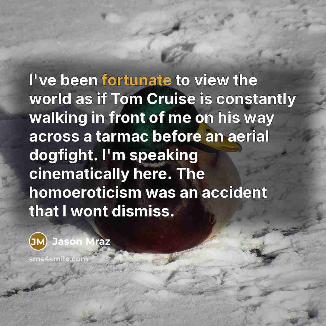 “I've been fortunate to view the world as if Tom…” quote by Jason Mraz