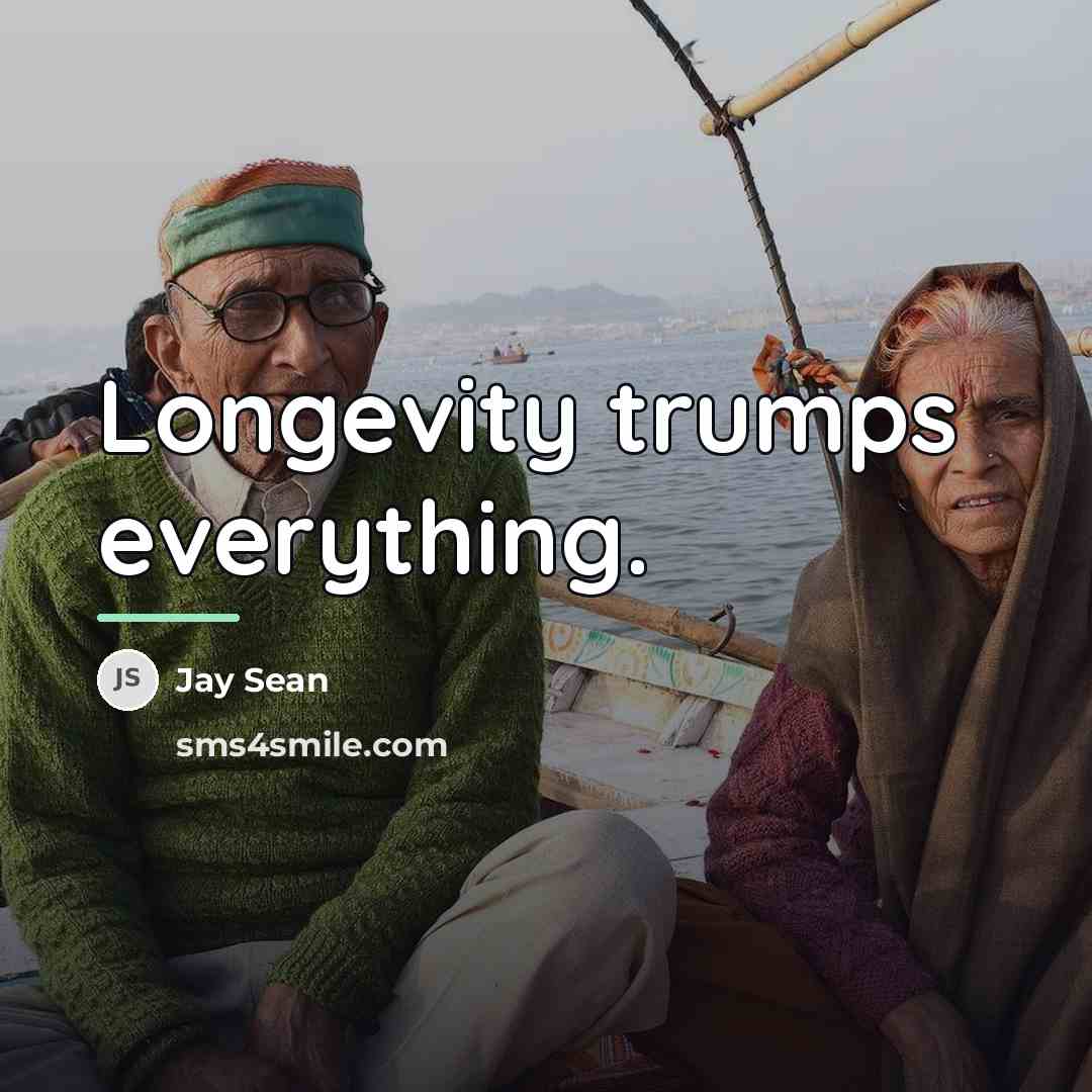 “Longevity trumps everything.…” quote by Jay Sean