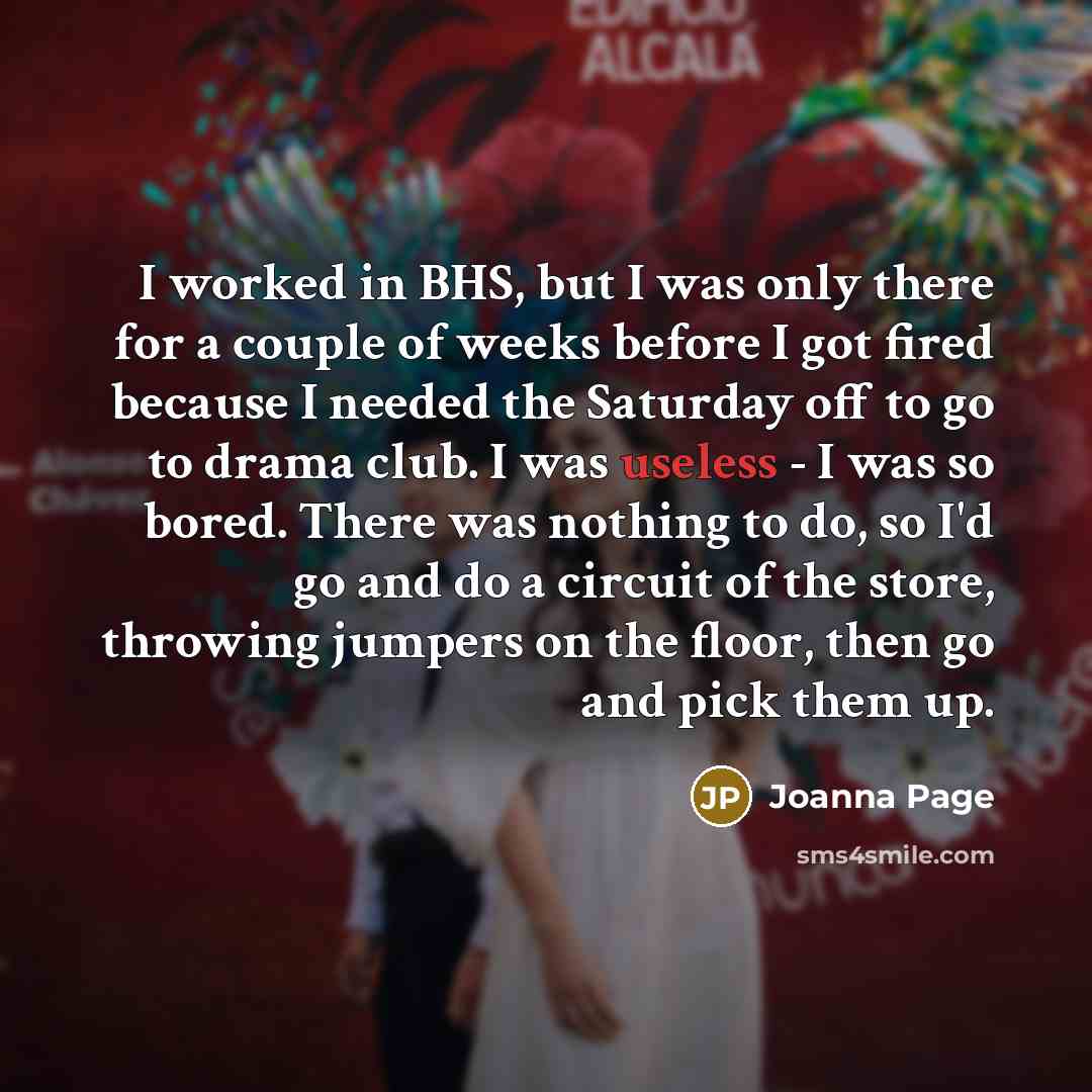 “I worked in BHS, but I was only there for…” quote by Joanna Page