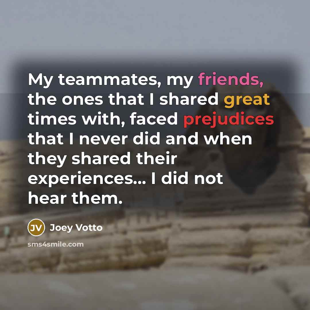 “My teammates, my friends, the ones that I shared great…” quote by Joey Votto
