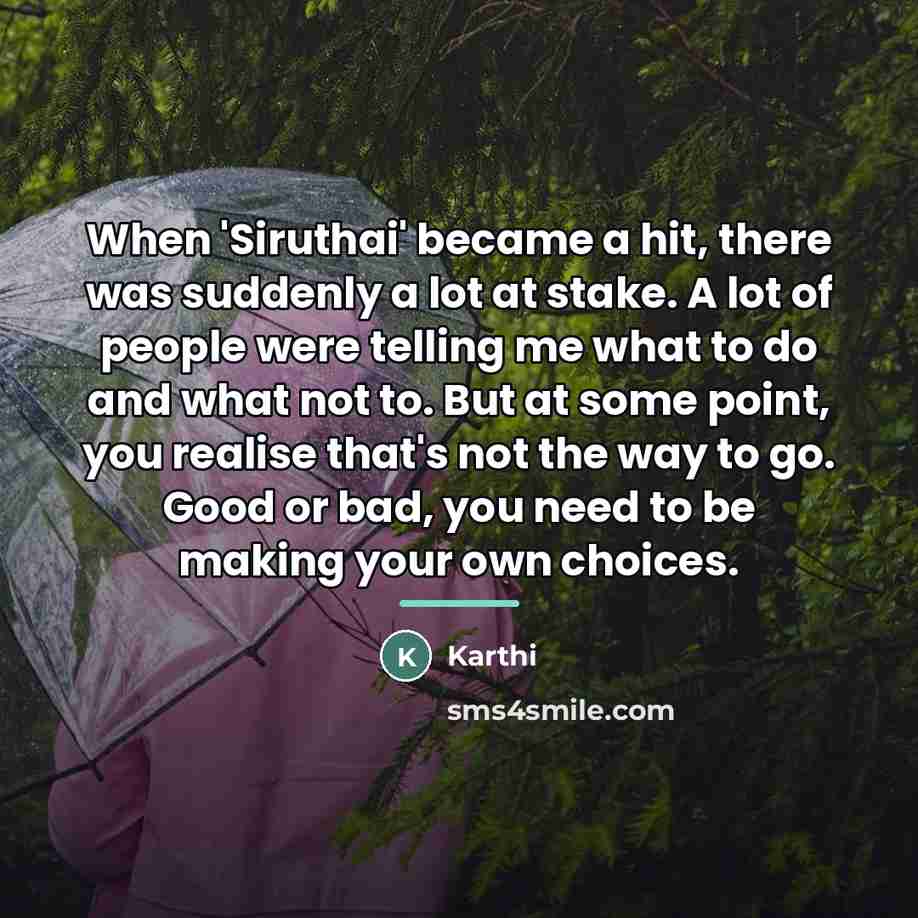 “When 'Siruthai' became a hit, there was suddenly a lot…” quote by Karthi