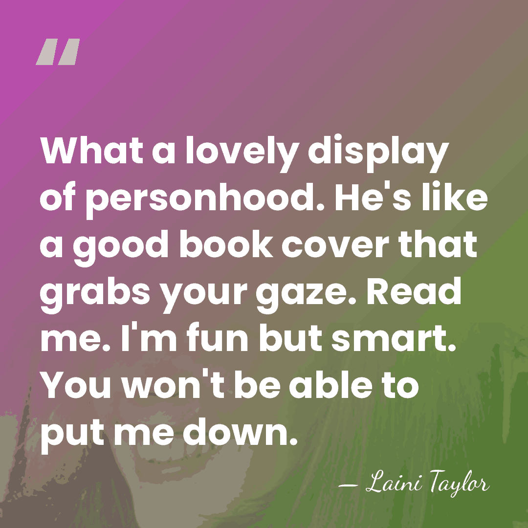 What a lovely display of personhood. He's like a good book cover&hellip; - Laini Taylor