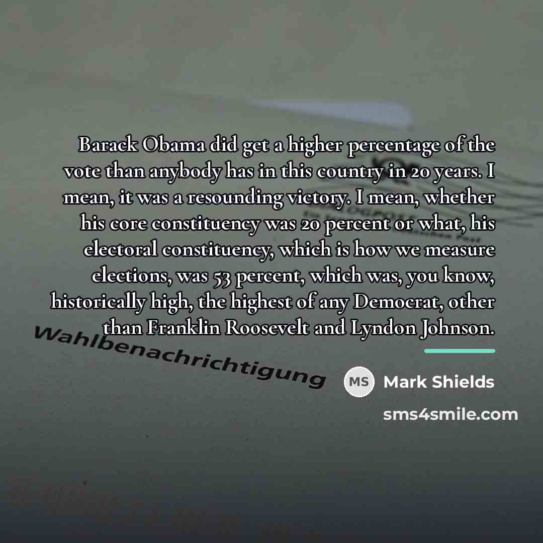 “Barack Obama did get a higher percentage of the vote…” quote by Mark Shields