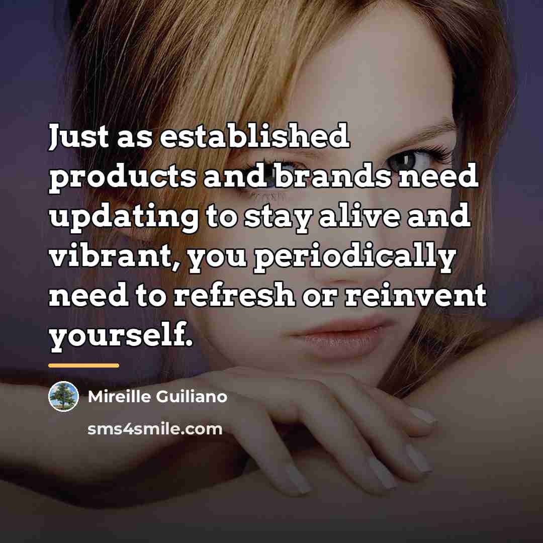 “Just as established products and brands need updating to stay…” quote by Mireille Guiliano
