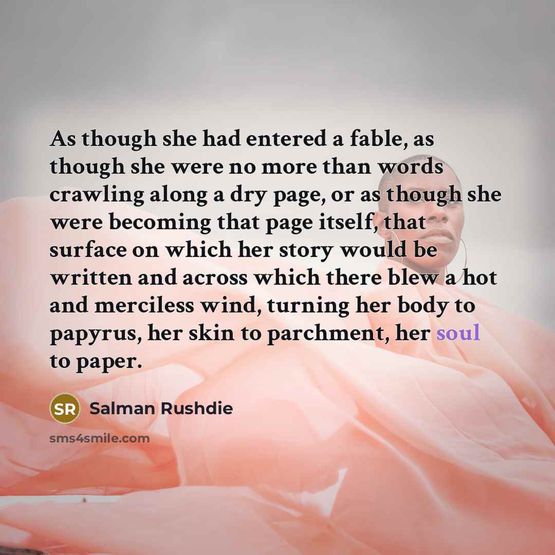 “As though she had entered a fable, as though she…” quote by Salman Rushdie