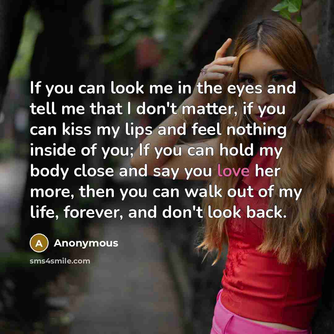 “If you can look me in the eyes and tell…” quote by Anonymous