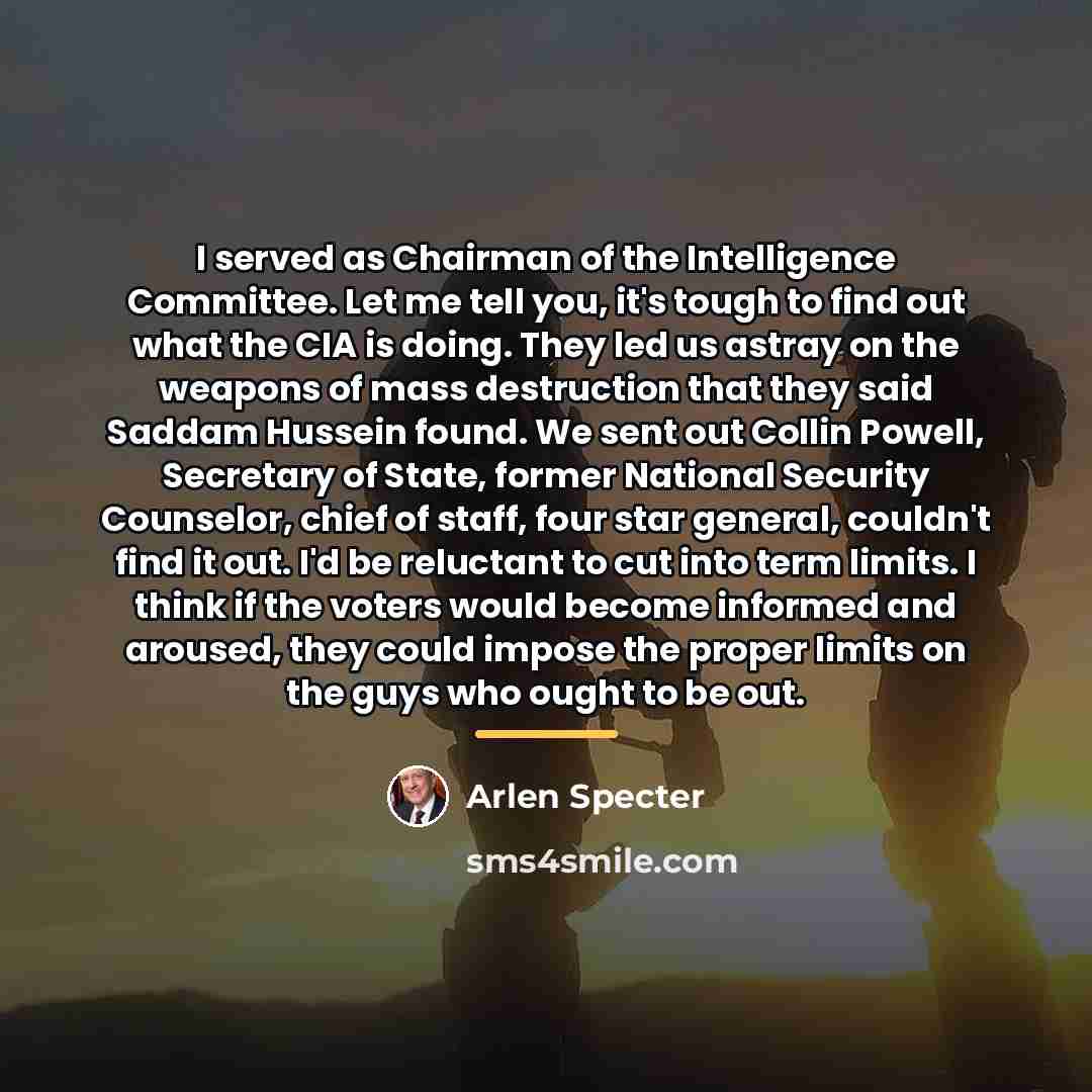 “I served as Chairman of the Intelligence Committee. Let me…” quote by Arlen Specter