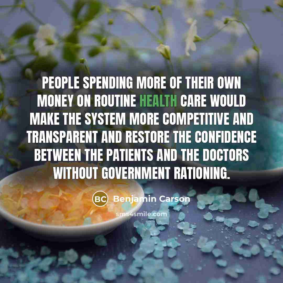“People spending more of their own money on routine health…” quote by Benjamin Carson