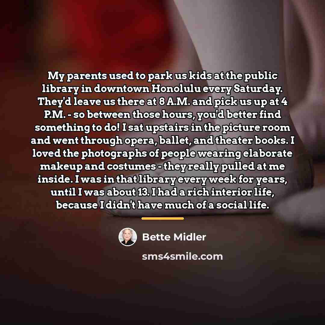 “My parents used to park us kids at the public…” quote by Bette Midler