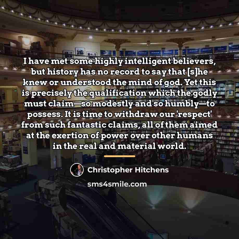 “I have met some highly intelligent believers, but history has…” quote by Christopher Hitchens
