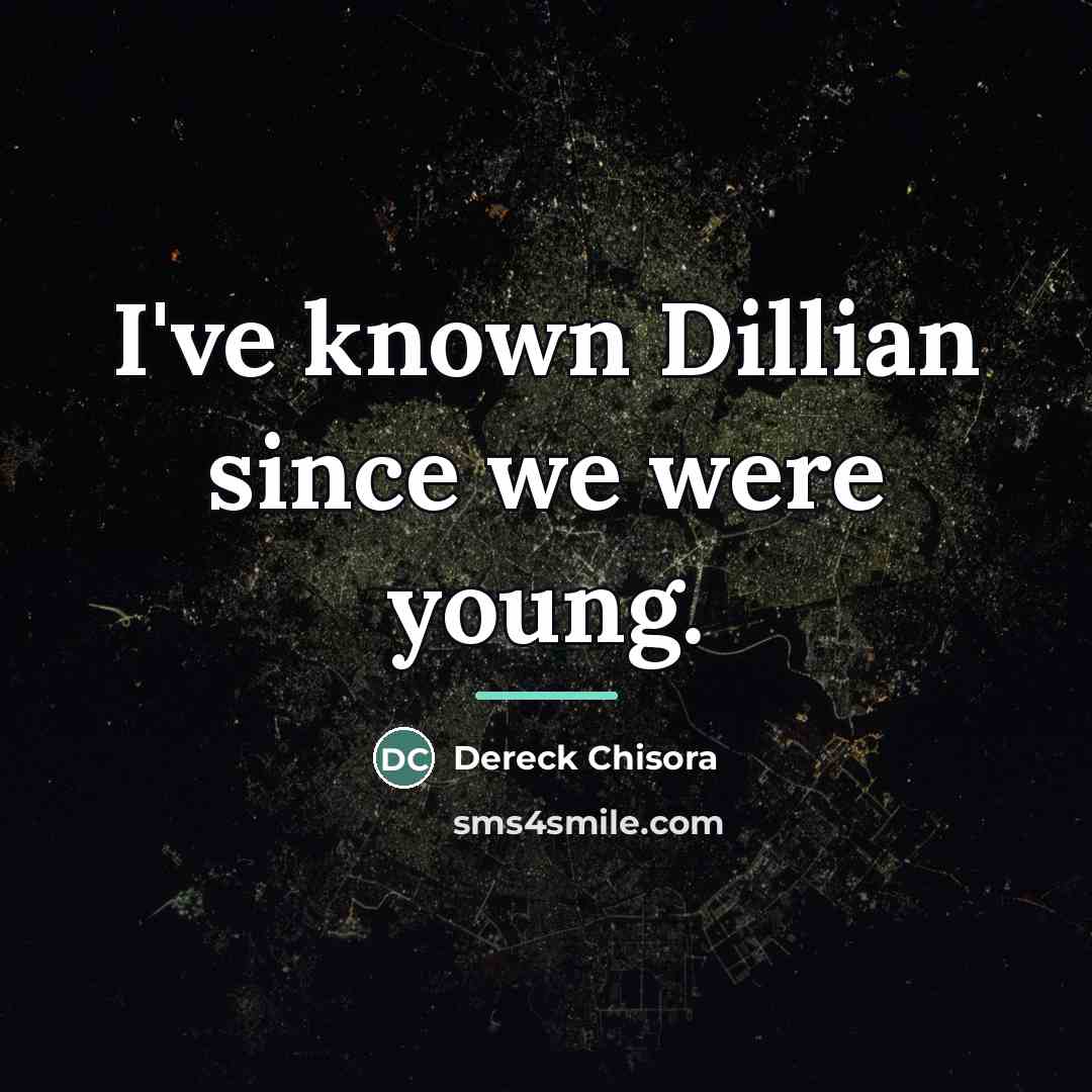 “I've known Dillian since we were young.…” quote by Dereck Chisora