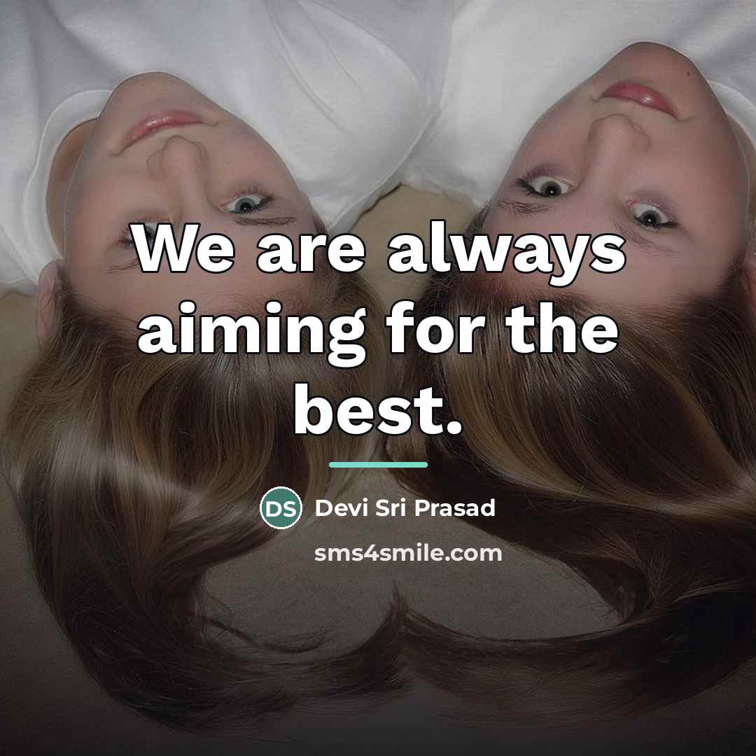 “We are always aiming for the best.…” quote by Devi Sri Prasad