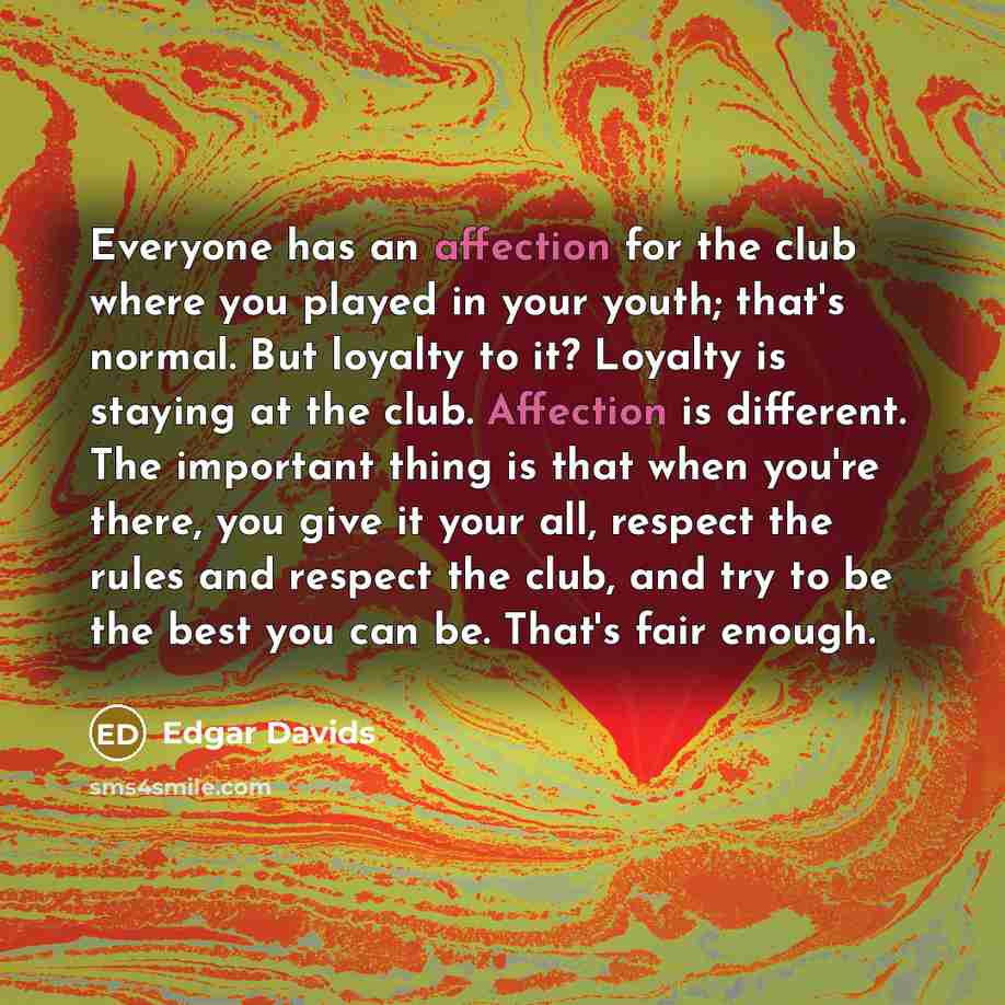 “Everyone has an affection for the club where you played…” quote by Edgar Davids