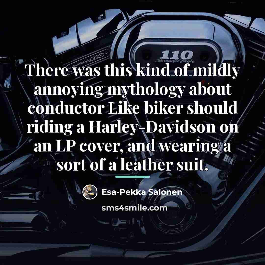 “There was this kind of mildly annoying mythology about conductor…” quote by Esa-Pekka Salonen
