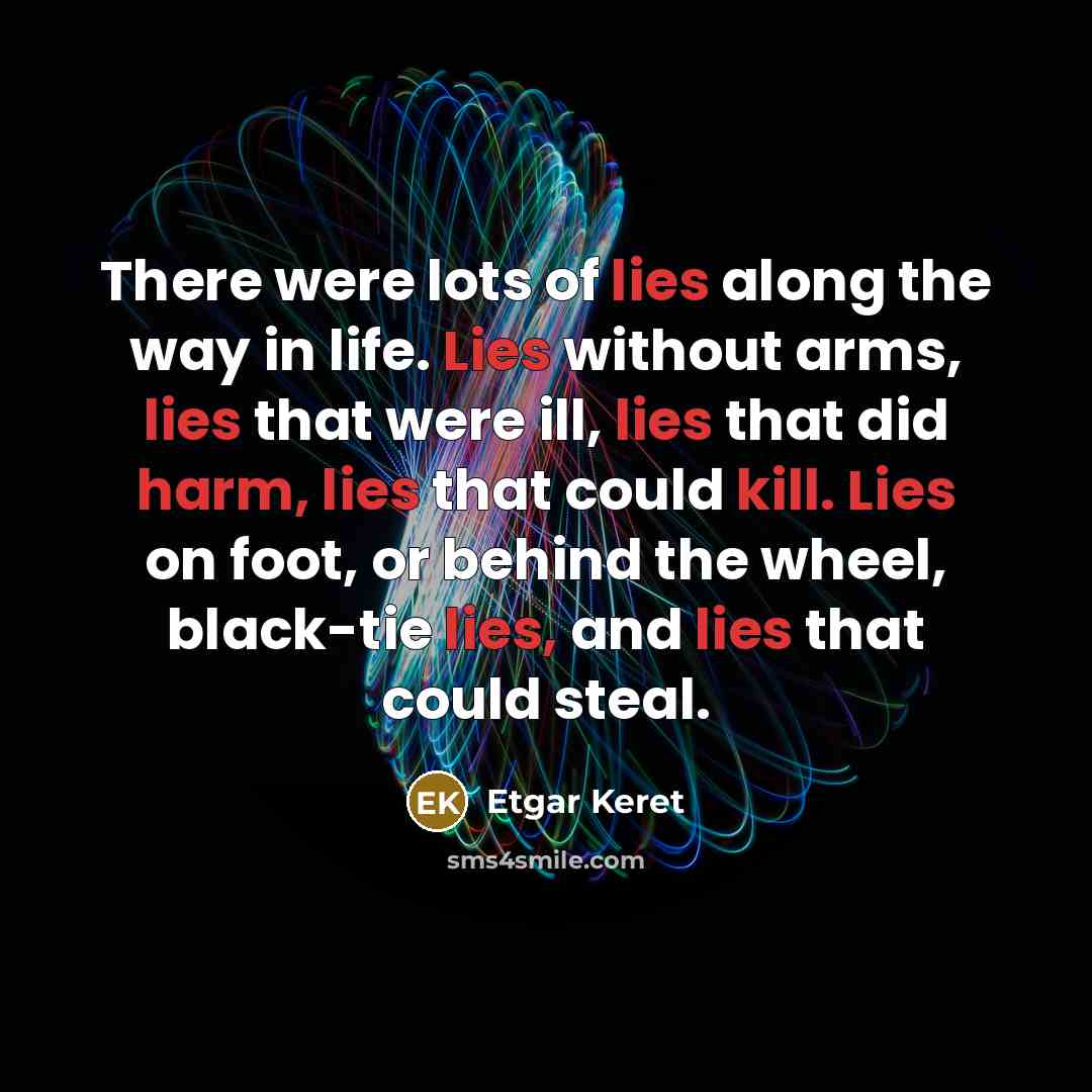 “There were lots of lies along the way in life.…” quote by Etgar Keret
