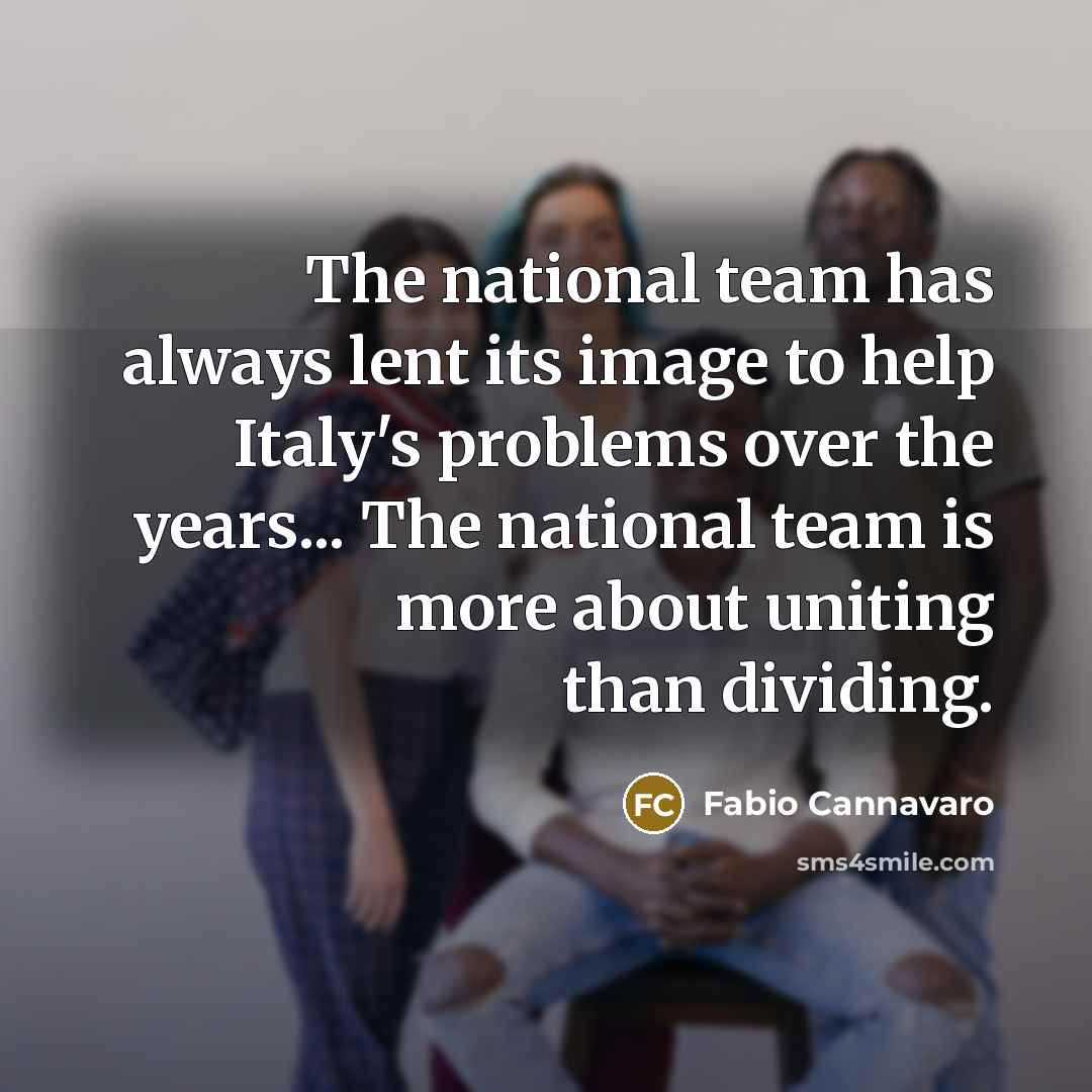“The national team has always lent its image to help…” quote by Fabio Cannavaro