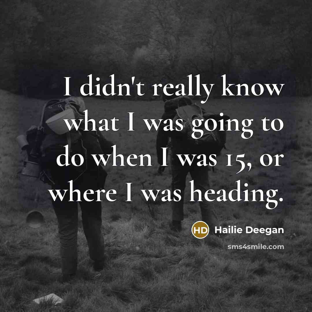 “I didn't really know what I was going to do…” quote by Hailie Deegan
