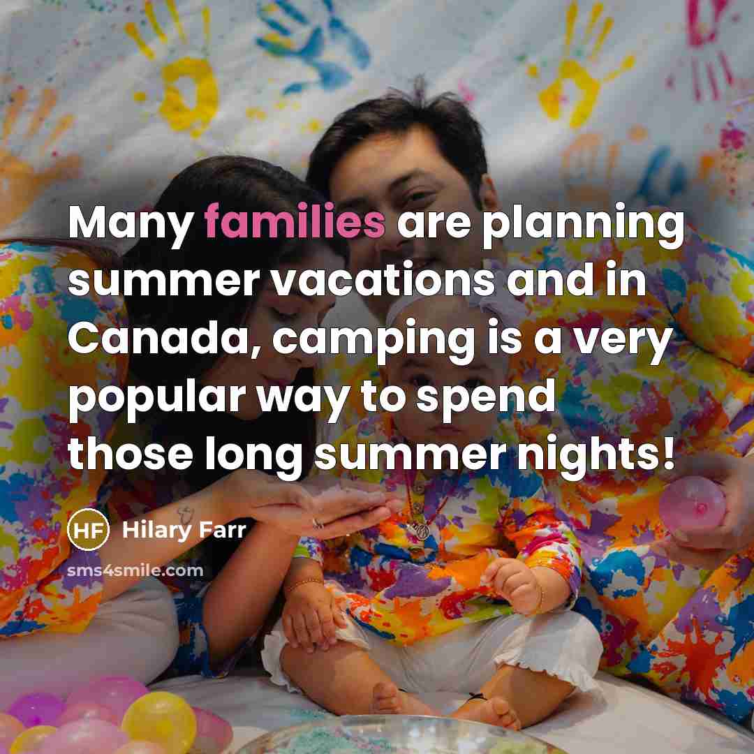 “Many families are planning summer vacations and in Canada, camping is a very popular way to spend those long summer nights!” quote by Hilary Farr