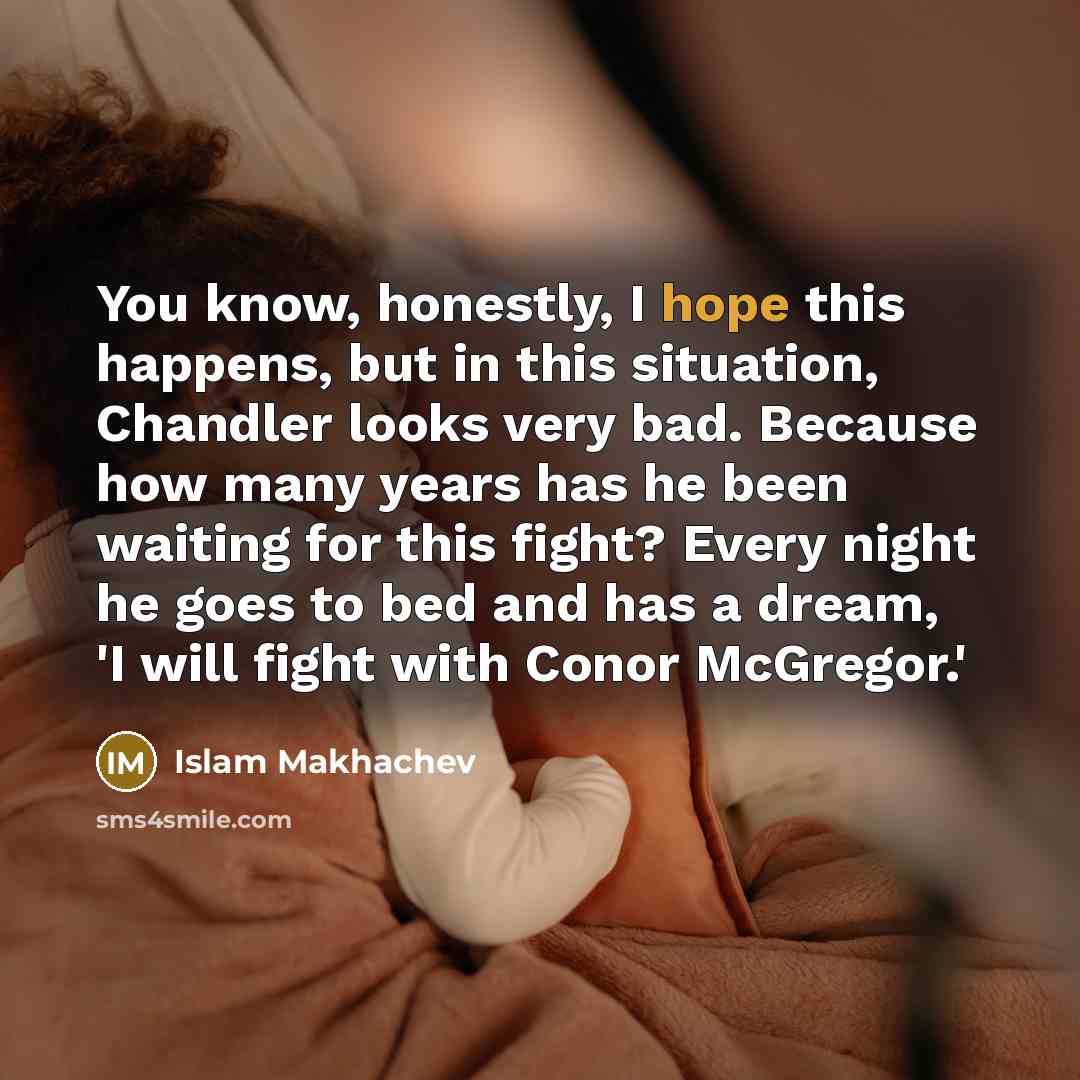 “You know, honestly, I hope this happens, but in this…” quote by Islam Makhachev