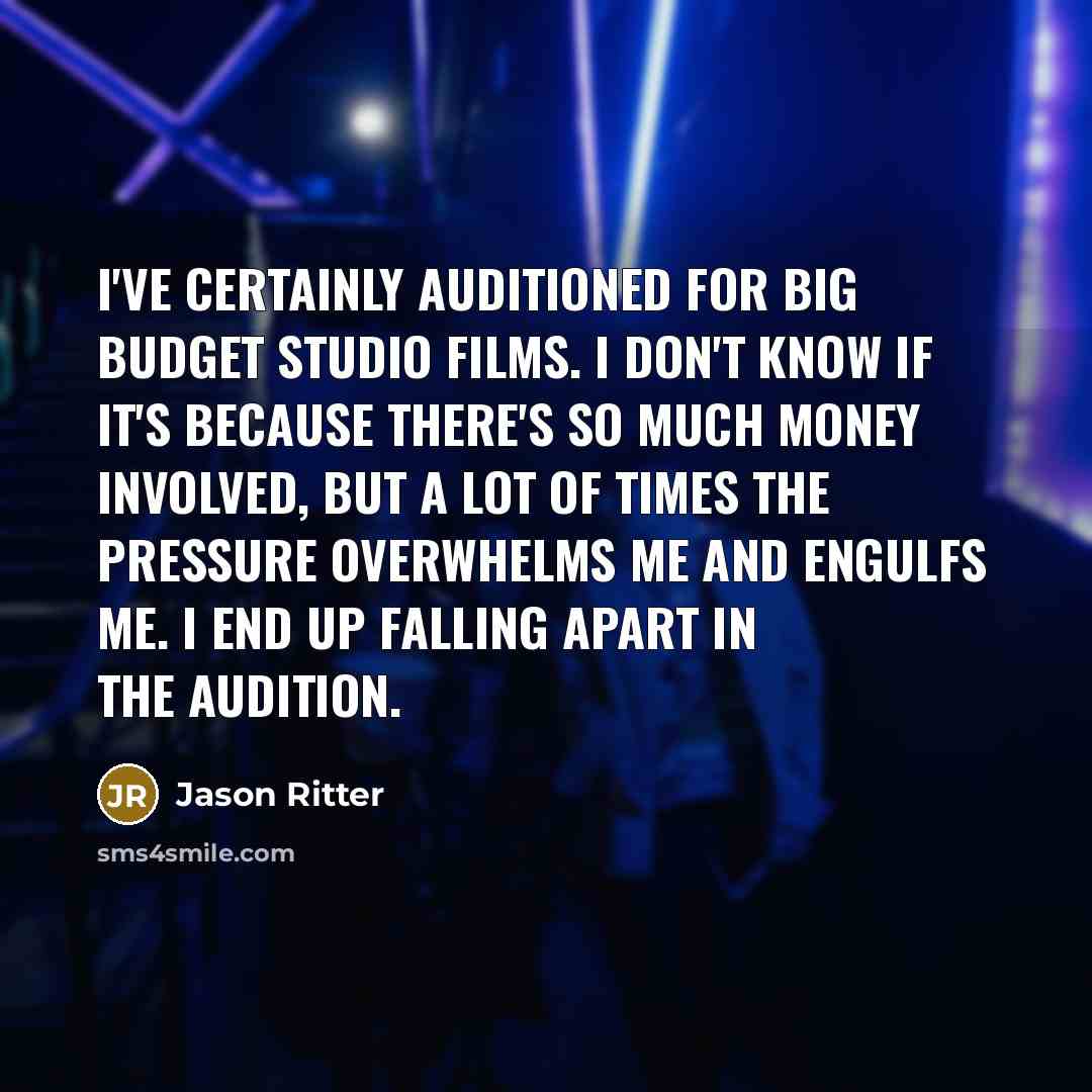 “I've certainly auditioned for big budget studio films. I don't…” quote by Jason Ritter