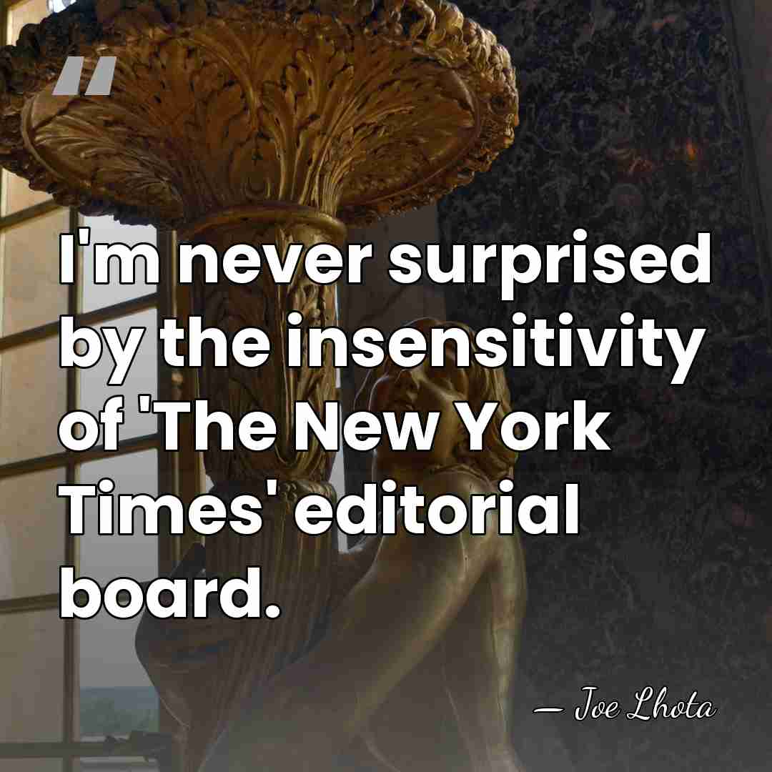 I'm never surprised by the insensitivity of 'The New York Times' editorial&hellip; - Joe Lhota