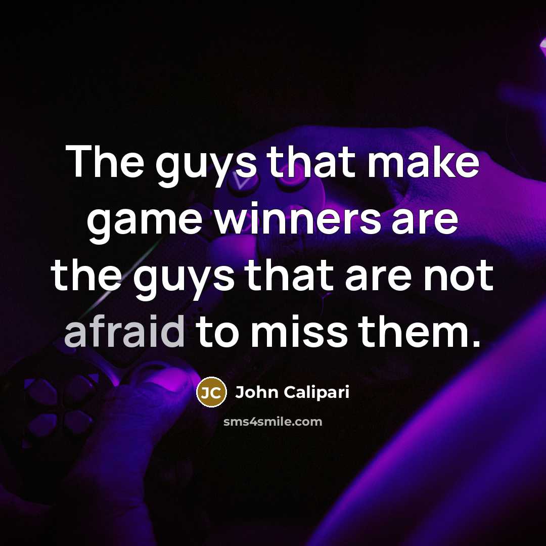 “The guys that make game winners are the guys that…” quote by John Calipari