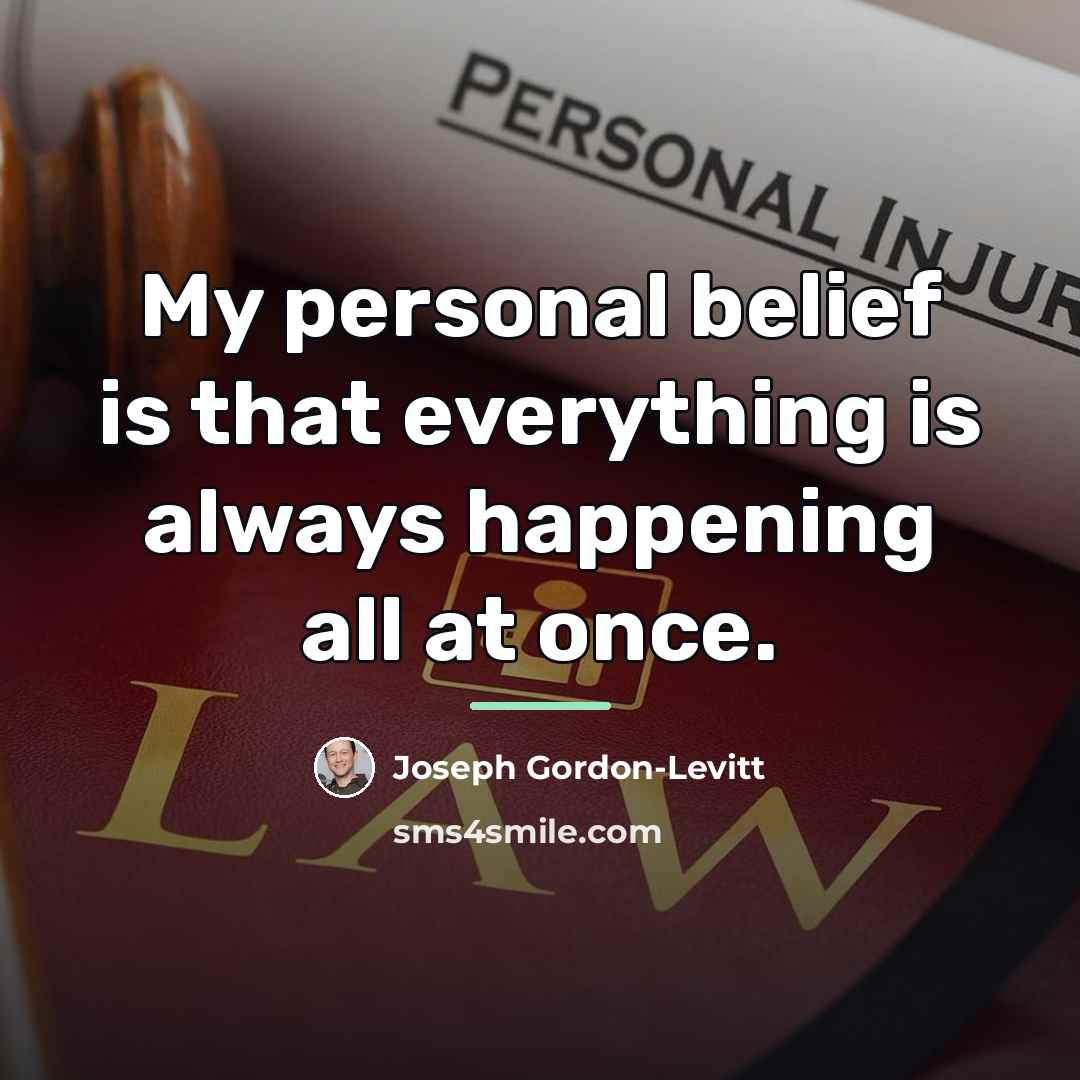 “My personal belief is that everything is always happening all…” quote by Joseph Gordon-Levitt