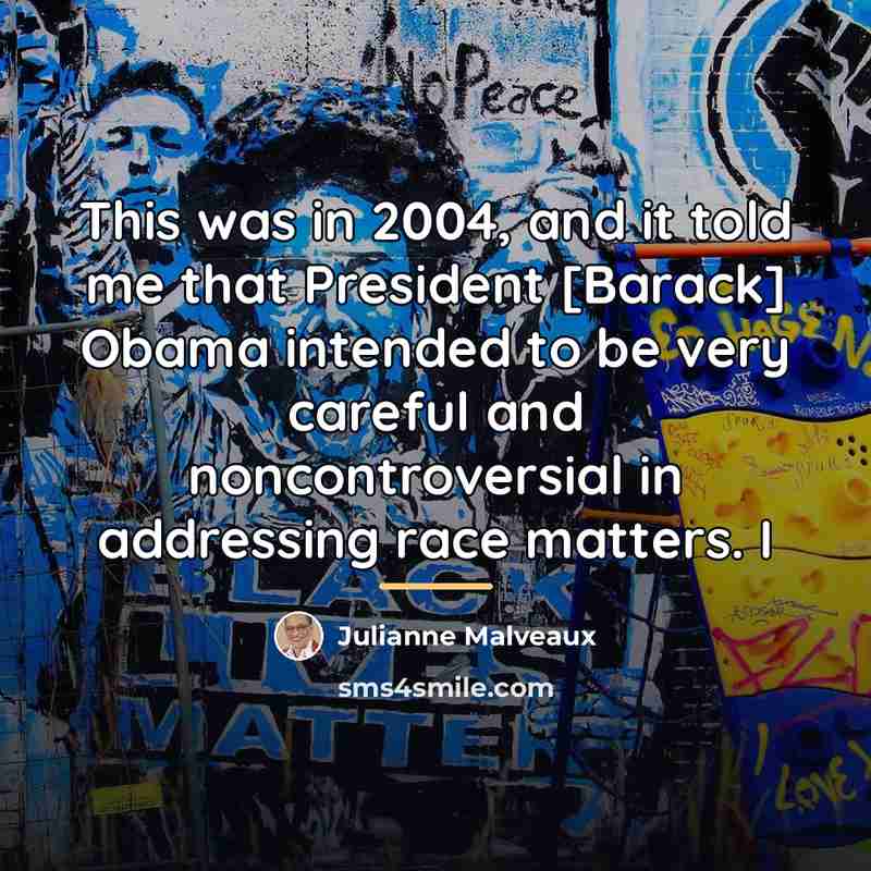 “This was in 2004, and it told me that President…” quote by Julianne Malveaux